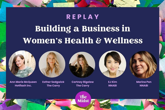 The Midst | Webinar: Building a Women's Health & Wellness Business